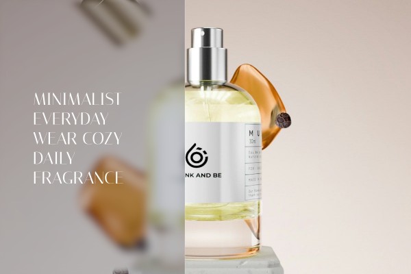minimalist everyday wear cozy daily fragrance